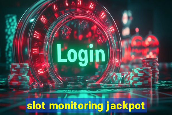 slot monitoring jackpot