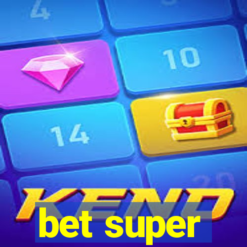 bet super