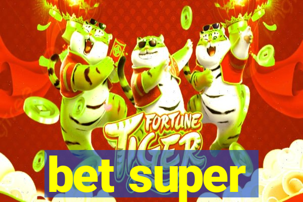 bet super