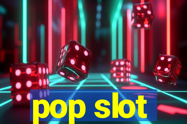 pop slot