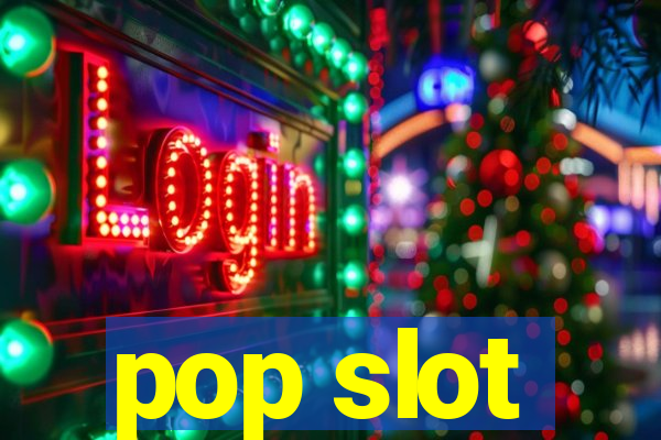 pop slot