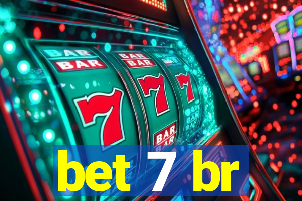 bet 7 br