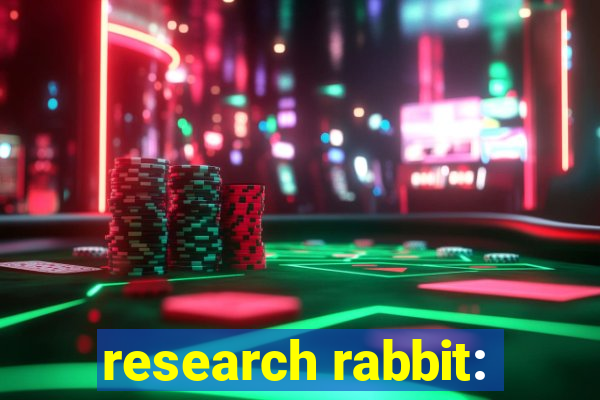 research rabbit: