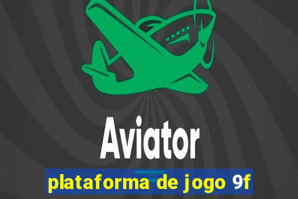 plataforma de jogo 9f