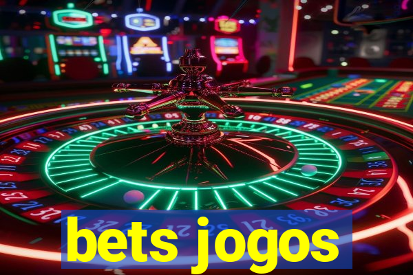 bets jogos