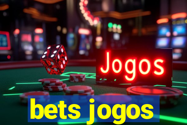 bets jogos