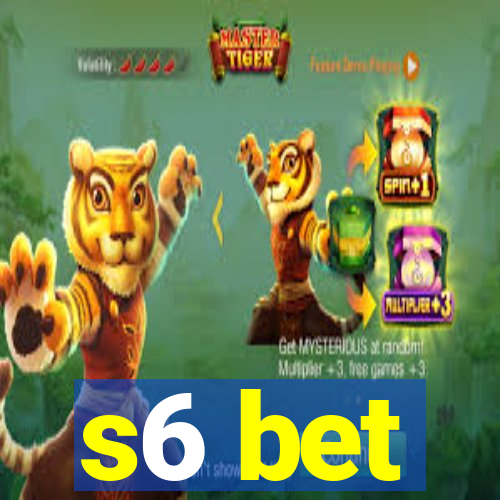 s6 bet