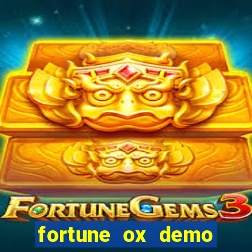 fortune ox demo grátis dinheiro infinito