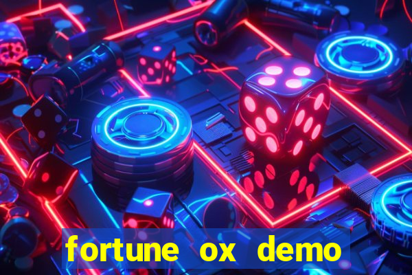 fortune ox demo grátis dinheiro infinito