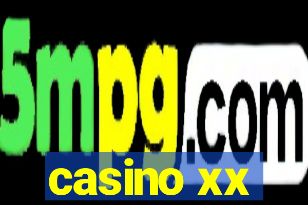 casino xx