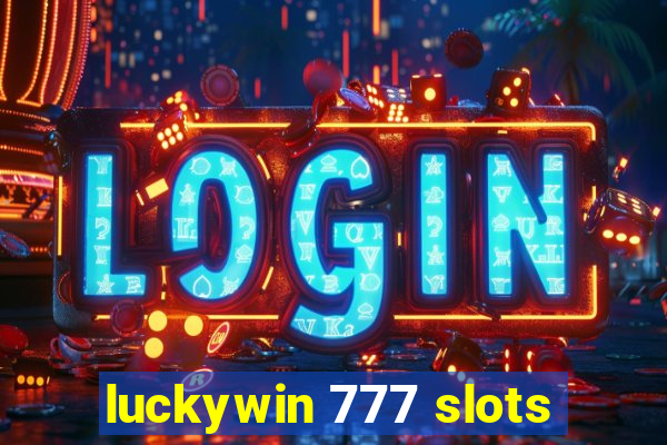 luckywin 777 slots