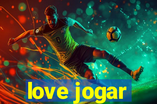 love jogar