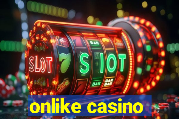 onlike casino