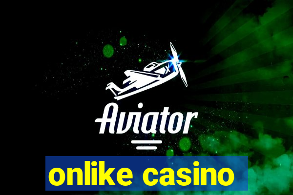 onlike casino