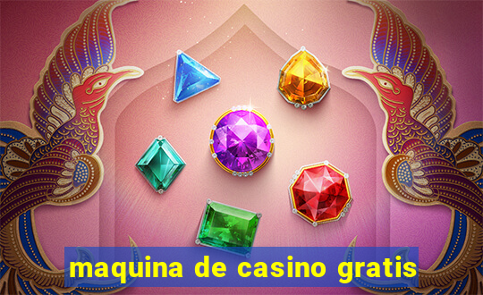 maquina de casino gratis