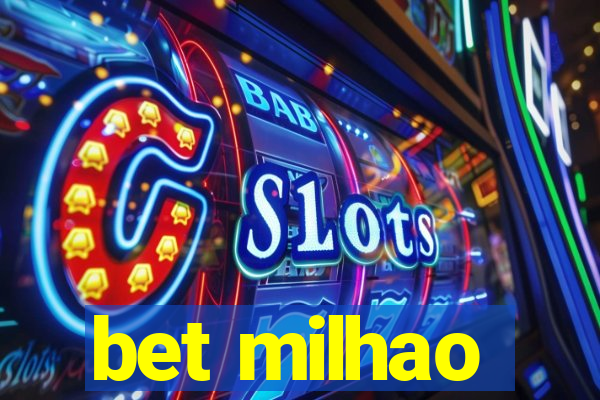 bet milhao