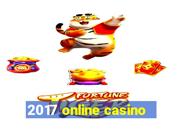 2017 online casino