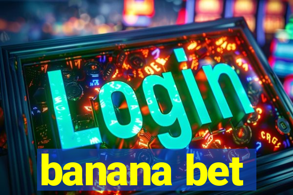 banana bet