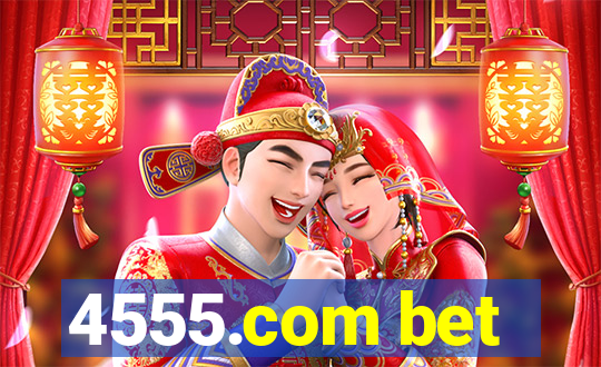 4555.com bet