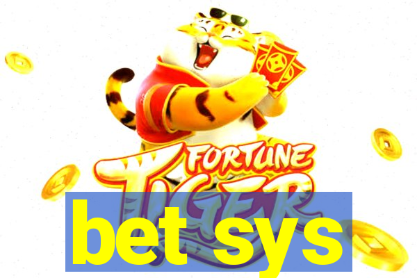 bet sys