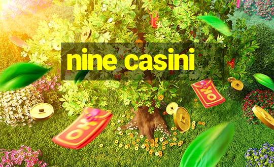 nine casini