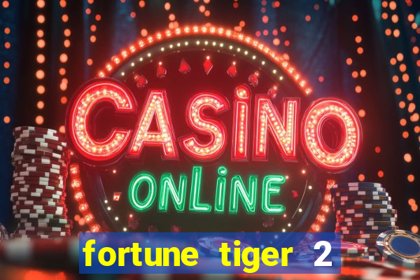 fortune tiger 2 revenge demo grátis