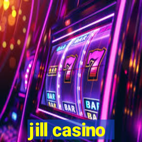 jill casino