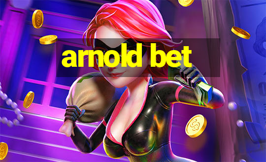 arnold bet