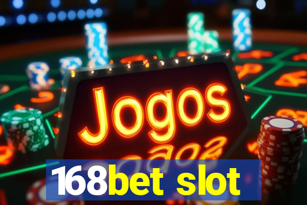 168bet slot