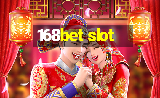 168bet slot