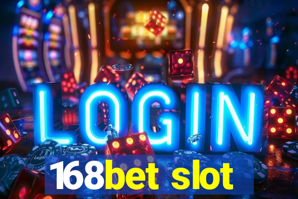 168bet slot