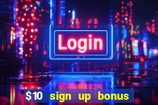 $10 sign up bonus australia casino