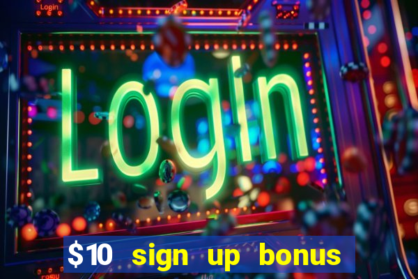 $10 sign up bonus australia casino