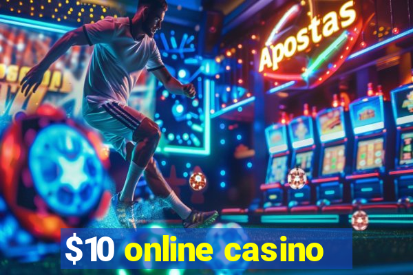 $10 online casino