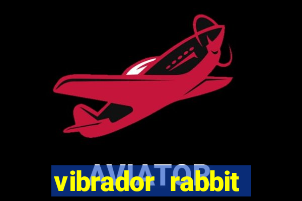 vibrador rabbit ponto g