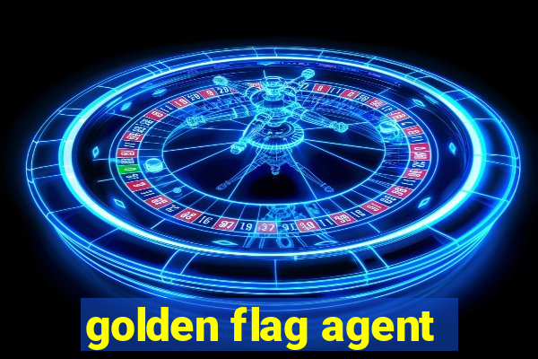 golden flag agent