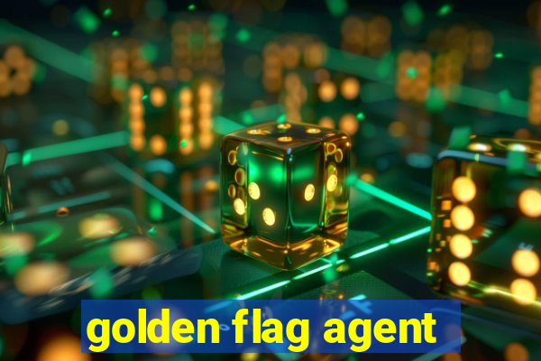 golden flag agent