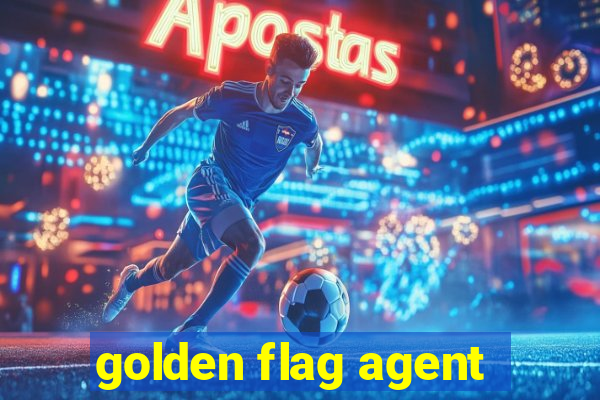 golden flag agent