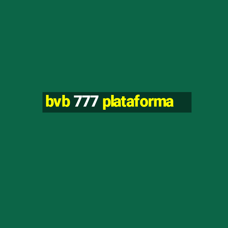 bvb 777 plataforma