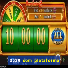 3539 com plataforma de jogos