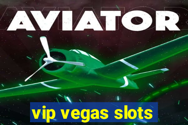 vip vegas slots