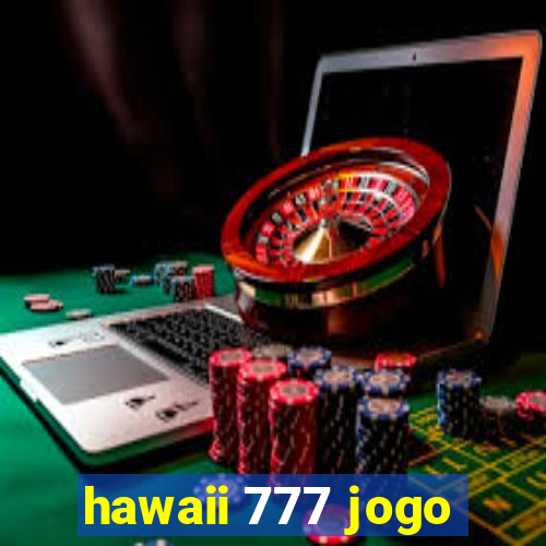 hawaii 777 jogo