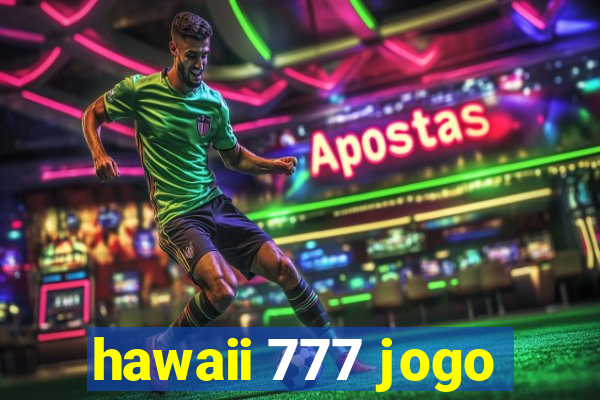 hawaii 777 jogo