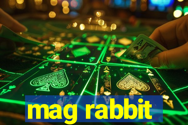 mag rabbit