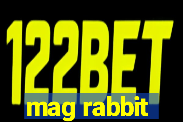 mag rabbit