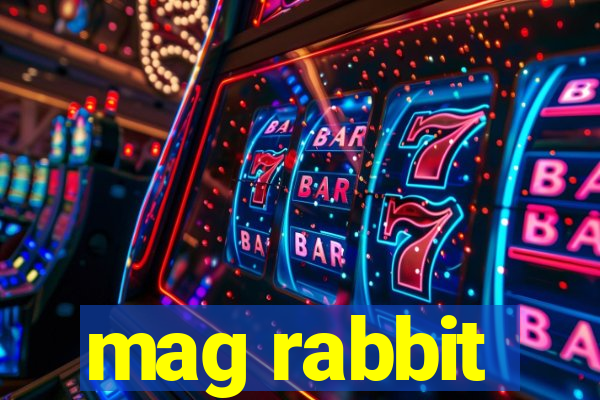 mag rabbit