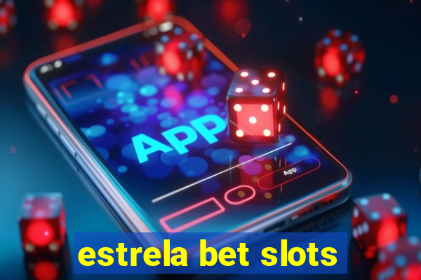 estrela bet slots