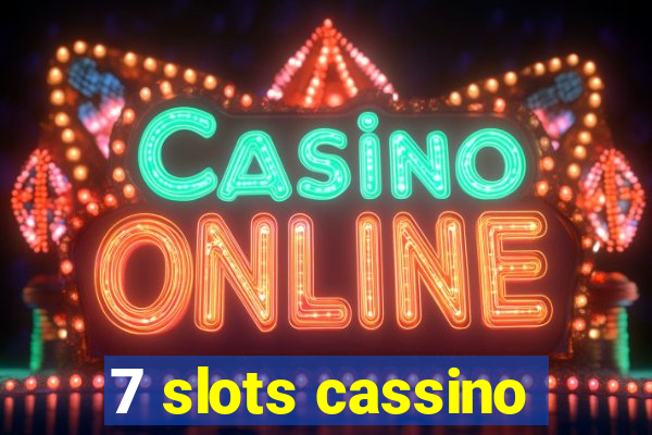 7 slots cassino