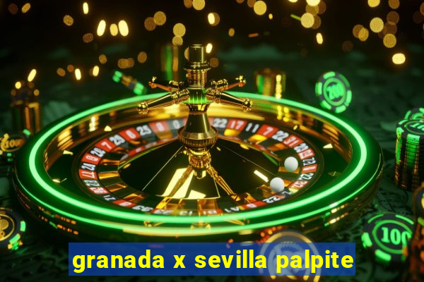 granada x sevilla palpite