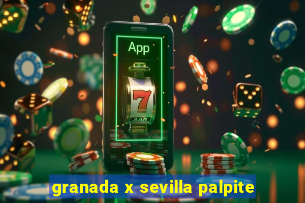 granada x sevilla palpite